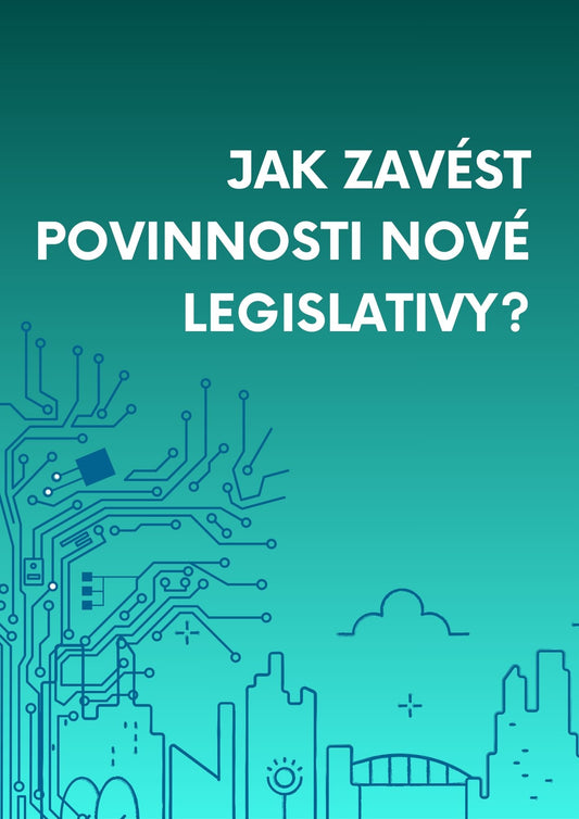 Návod: Jak zavést povinnosti vyplývající z nové legislativy v kybernetické bezpečnosti?