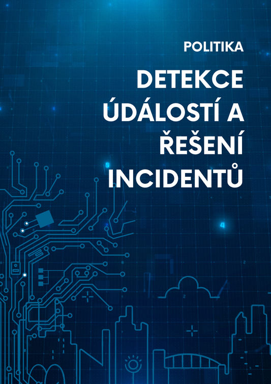 Politika detekce kybernetických bezpečnostních událostí a řešení kybernetických bezpečnostních incidentů