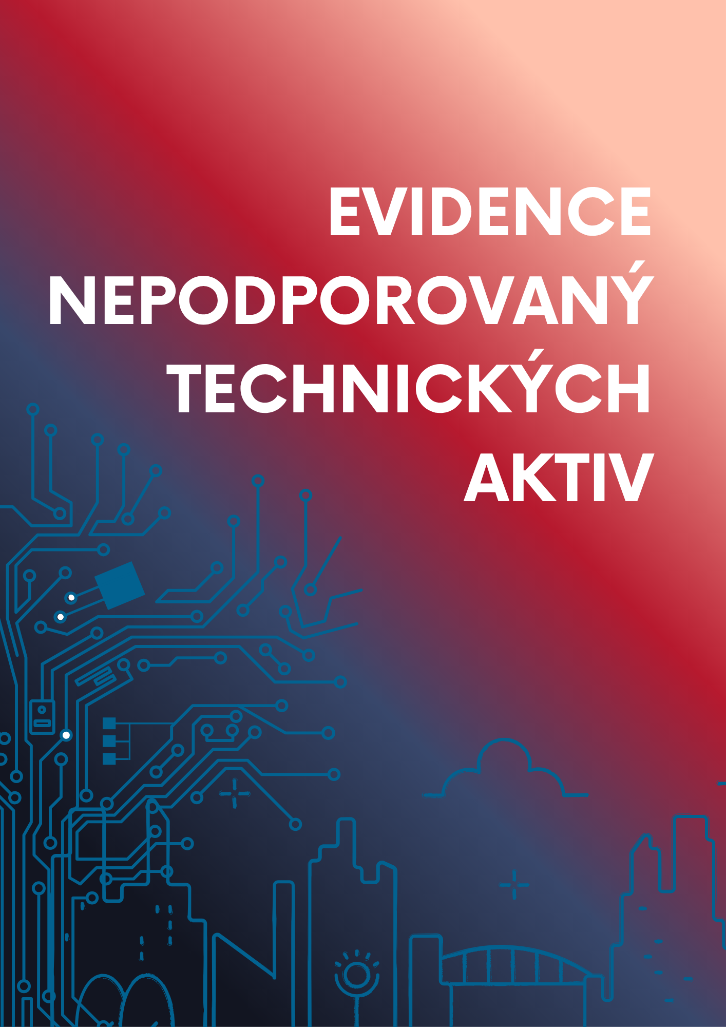 Evidence nepodporovaných technických aktiv