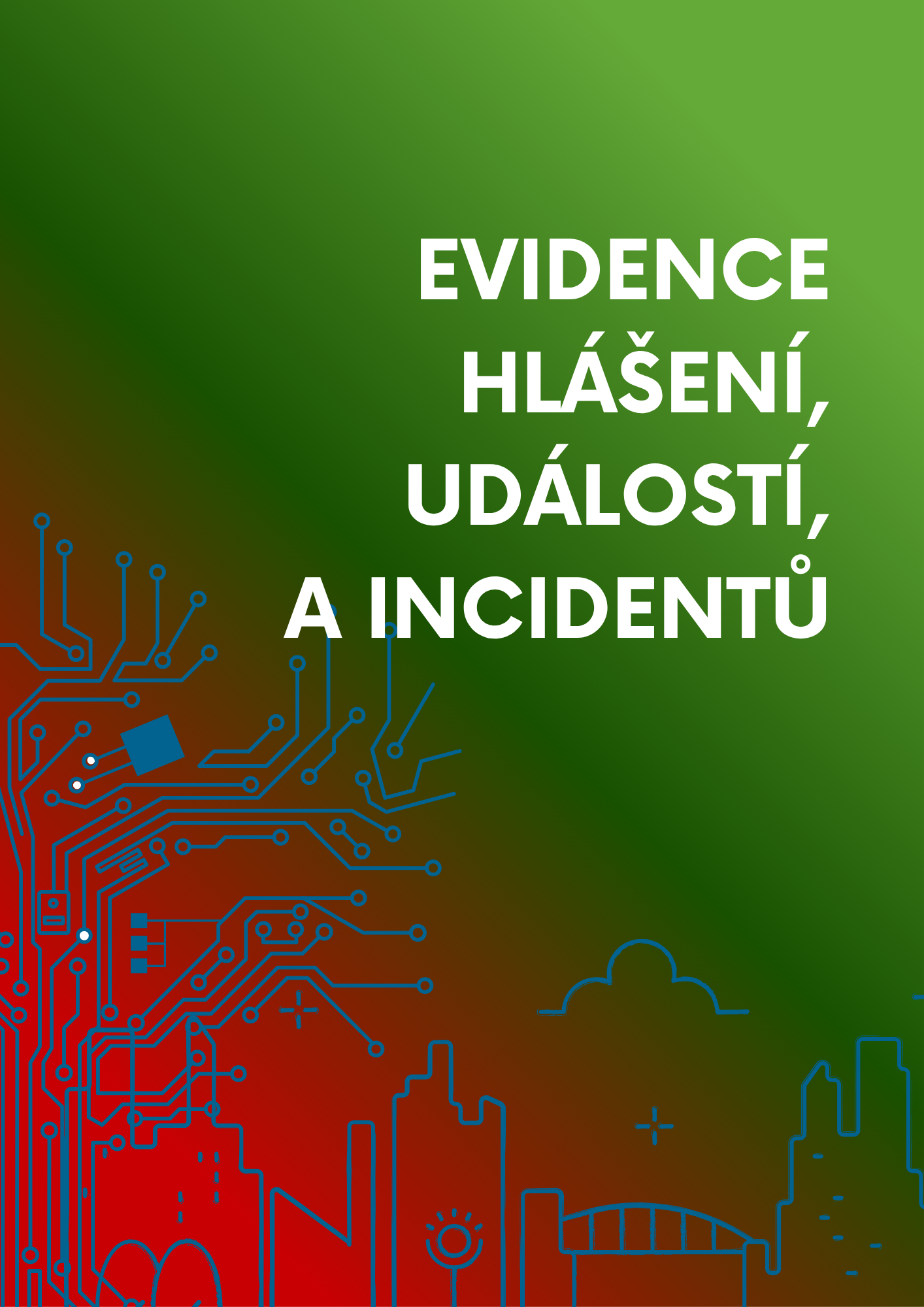 Evidence bezpečnostních hlášení, události a incidentů