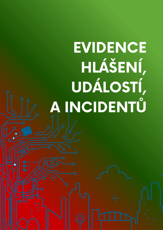 Evidence bezpečnostních hlášení, události a incidentů